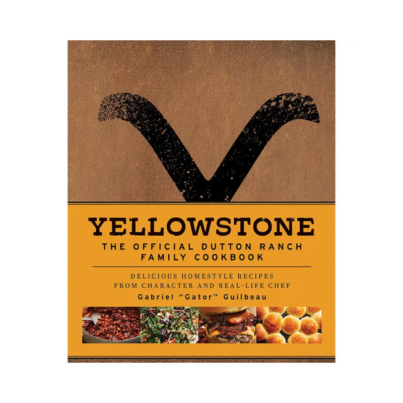 Yellowstone: The Official Dutton Ranch Family Cookbook